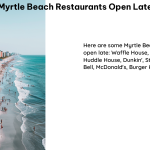 myrtle beach restaurants open late 1