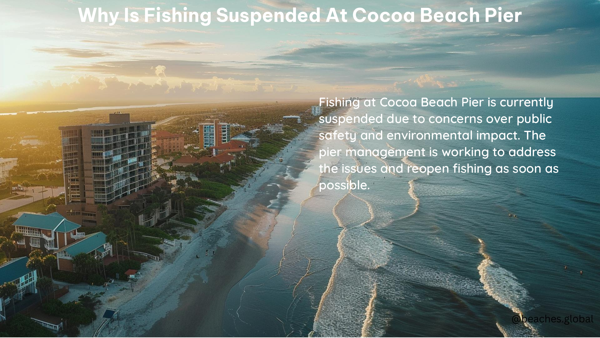 Why Is Fishing Suspended at Cocoa Beach Pier