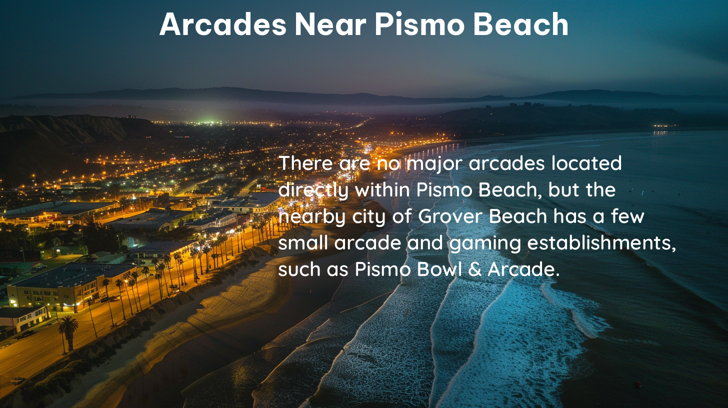 arcades near pismo beach