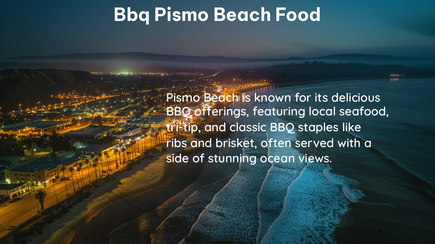 bbq pismo beach food