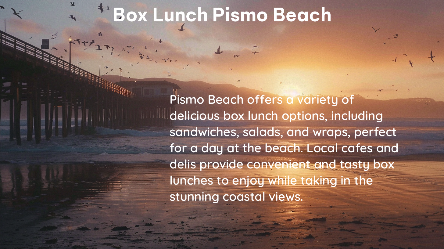 box lunch pismo beach