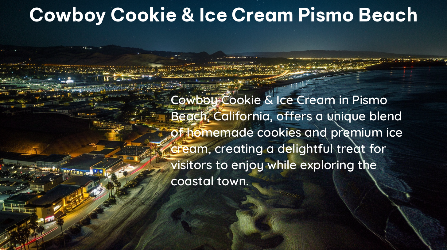 cowboy cookie & ice cream pismo beach