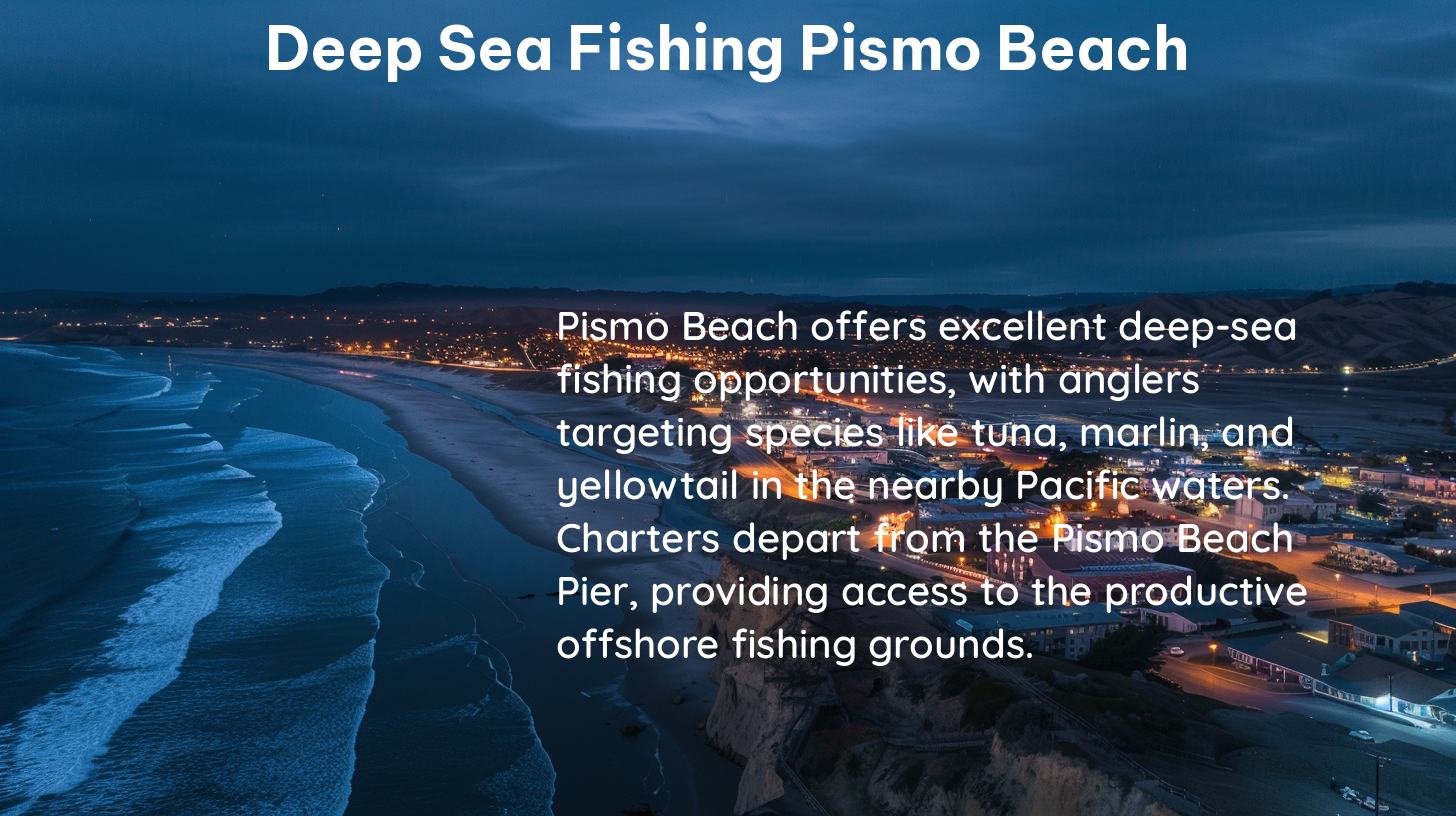 deep sea fishing pismo beach