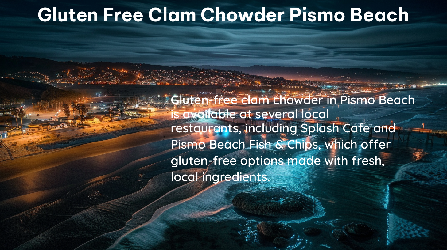 gluten free clam chowder pismo beach