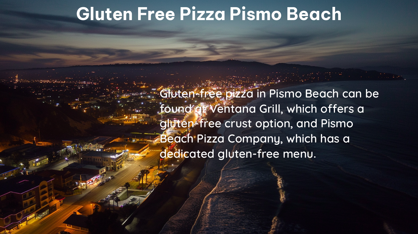 gluten free pizza pismo beach