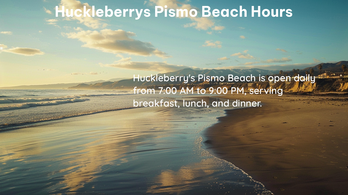 huckleberrys pismo beach hours