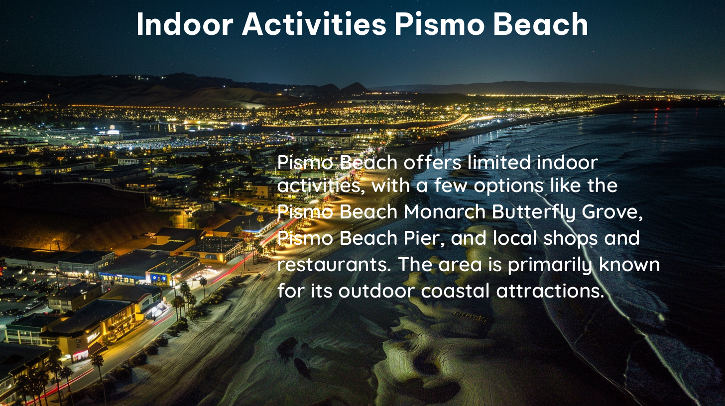 indoor activities pismo beach