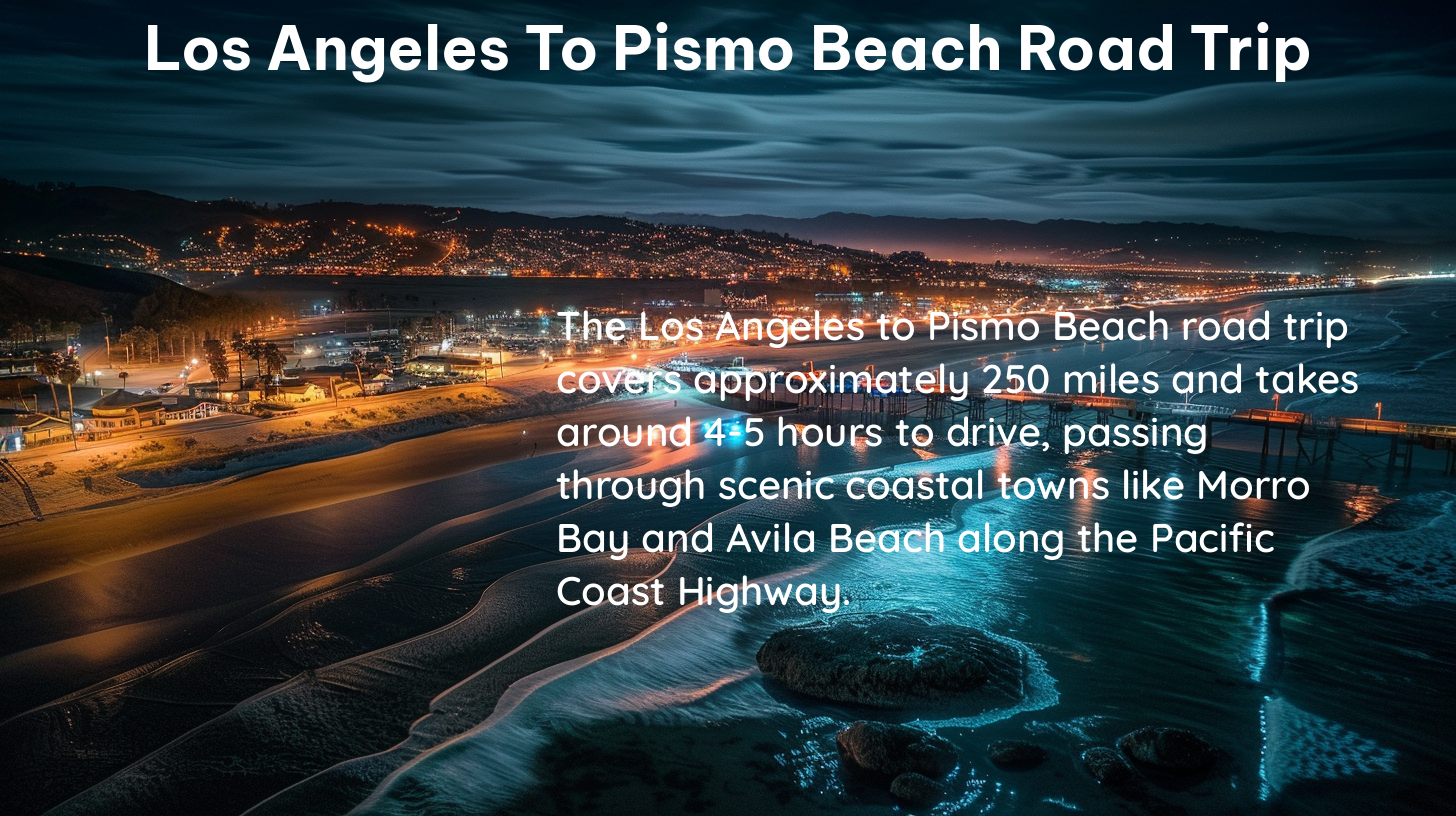 los angeles to pismo beach road trip