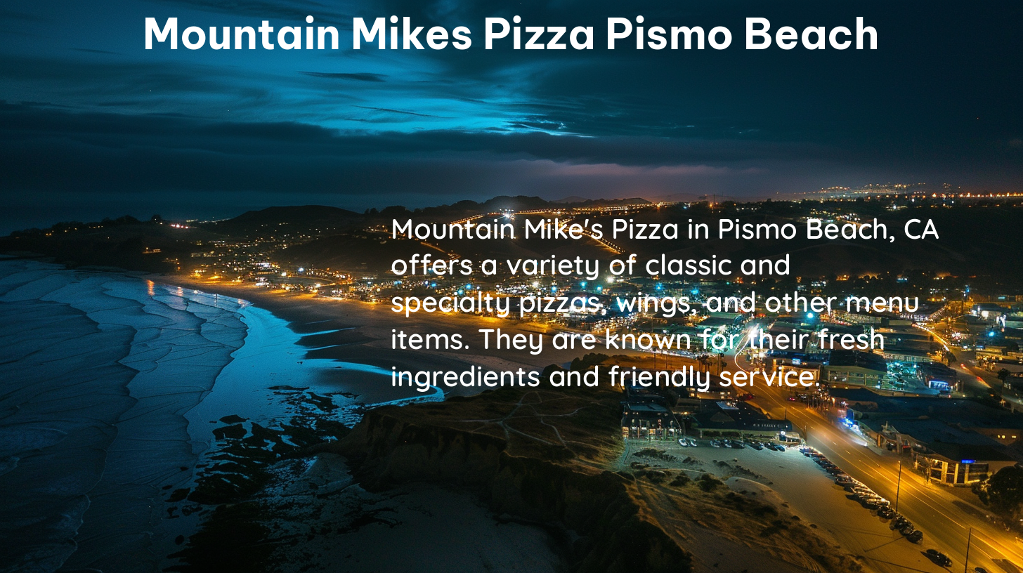 mountain mikes pizza pismo beach