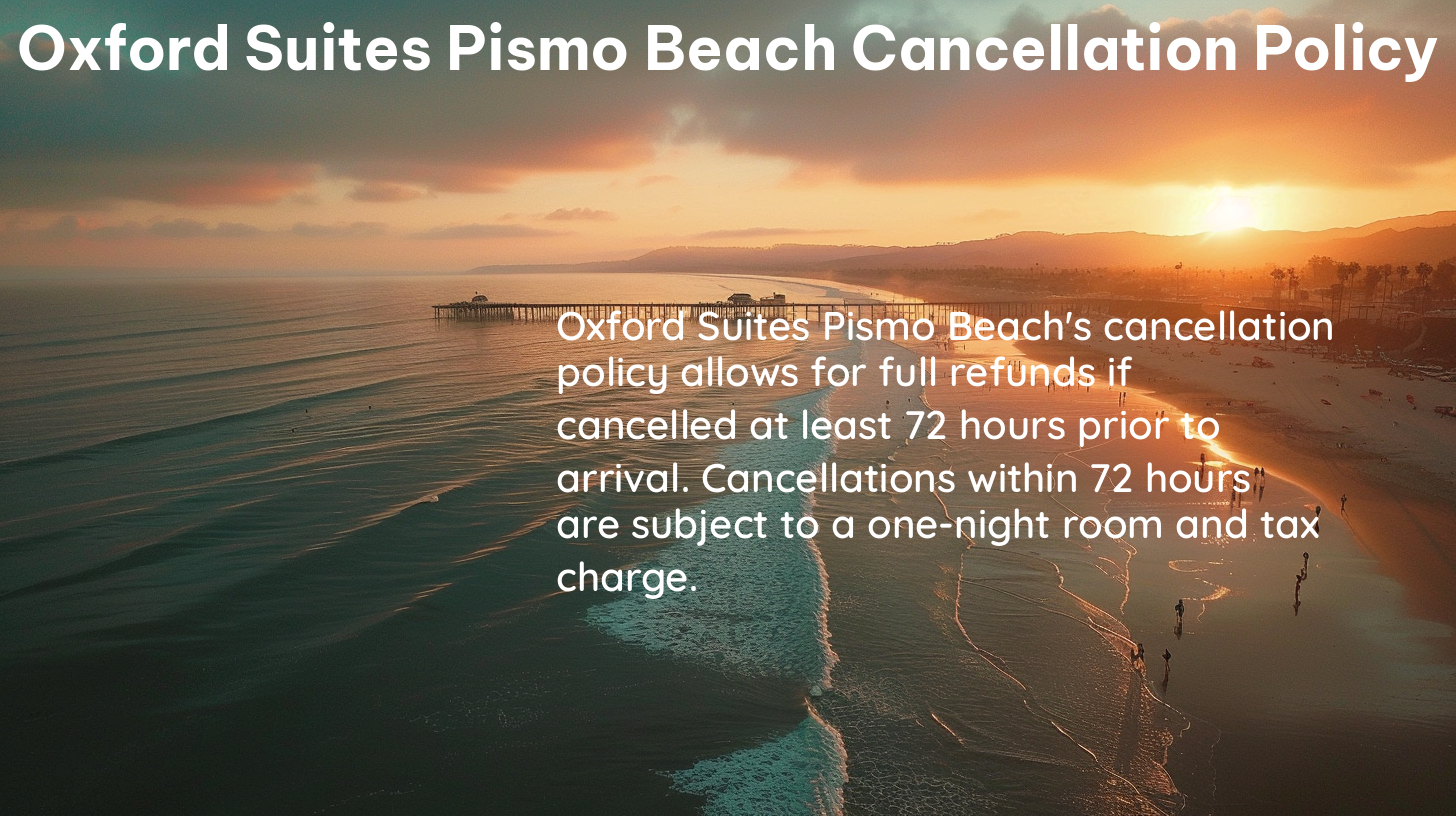 oxford suites pismo beach cancellation policy