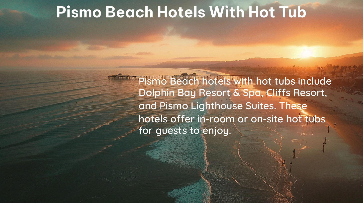 pismo beach hotels with hot tub