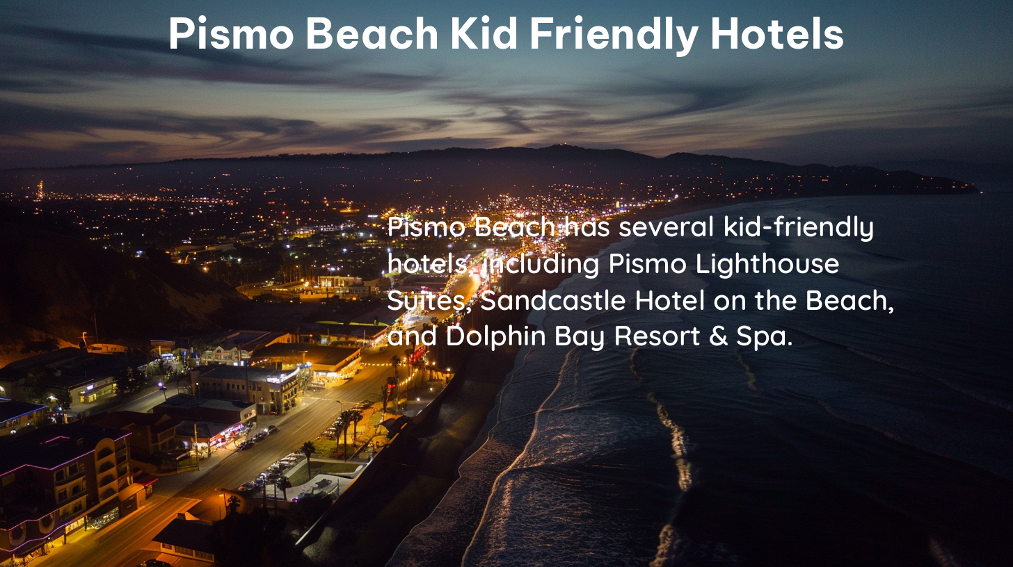 pismo beach kid friendly hotels