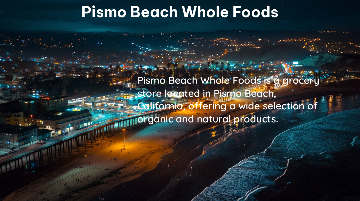 pismo beach whole foods