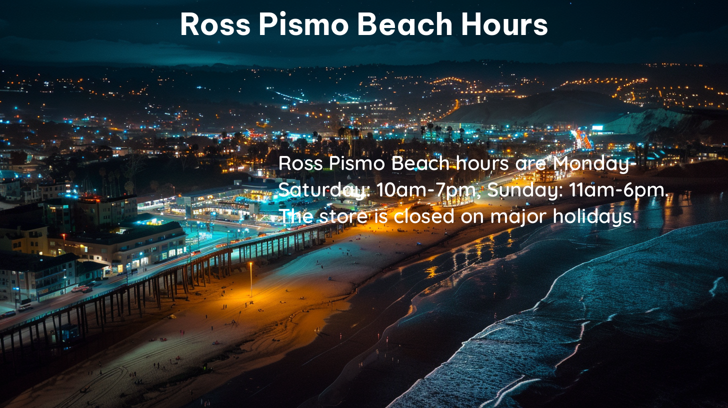 ross pismo beach hours