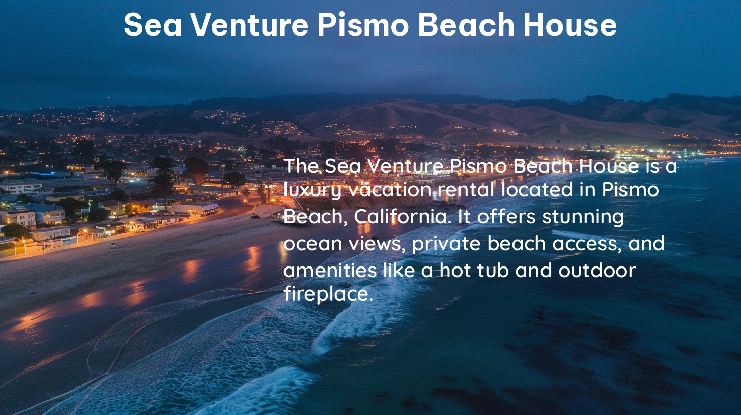 sea venture pismo beach house