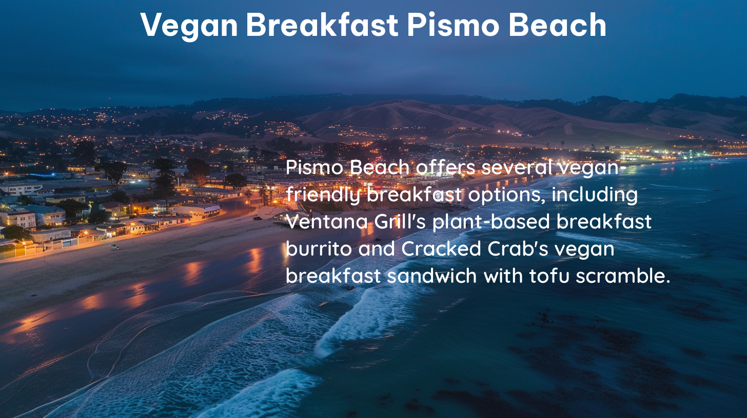 vegan breakfast pismo beach